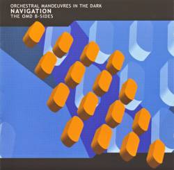 Orchestral Manoeuvres In The Dark : Navigation The OMD B-Sides